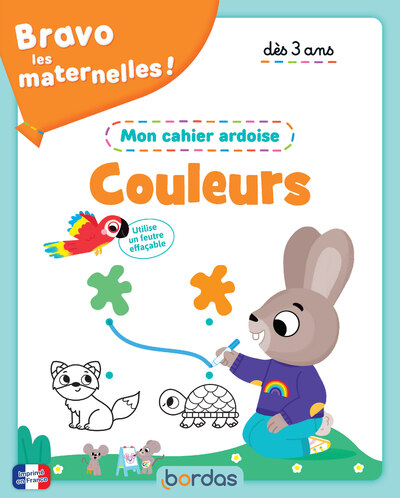 BRAVO LES MATERNELLES - MON CAHIER ARDOISE - JE DECOUVRE LES COULEURS