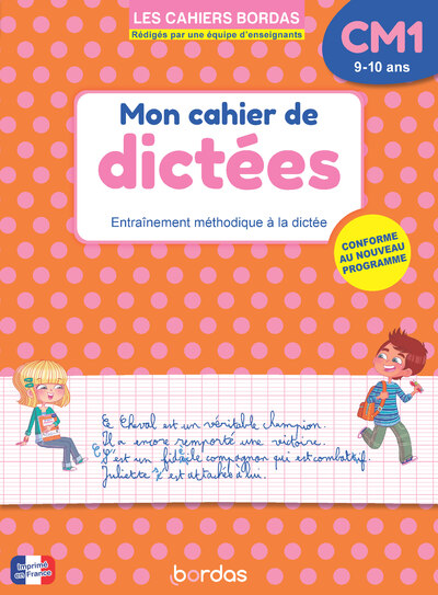 LES CAHIERS BORDAS - MON CAHIER DE DICTEES CM1