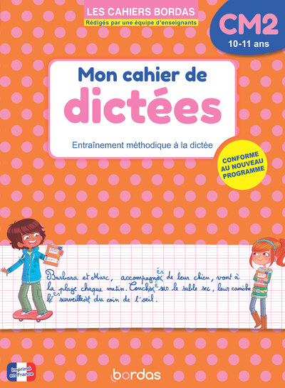 LES CAHIERS BORDAS - MON CAHIER DE DICTEES CM2