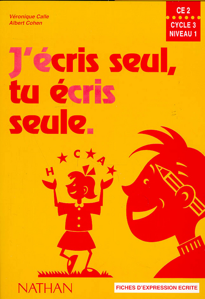 J'ECRIS SEUL - FICHIER ELEVE- CE2