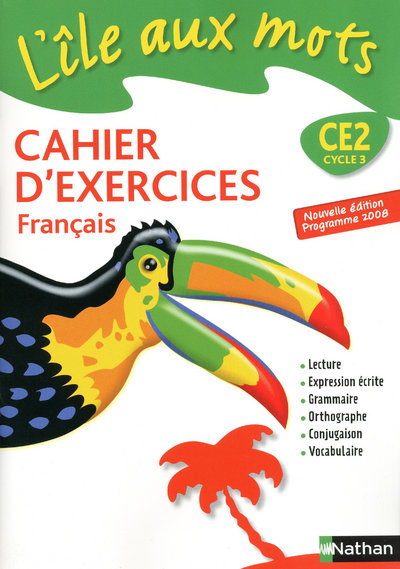 L'ILE AUX MOTS - CAHIER EXERCICES - CE2