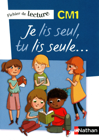 JE LIS SEUL, TU LIS SEULE - FICHER ELEVE - CM1
