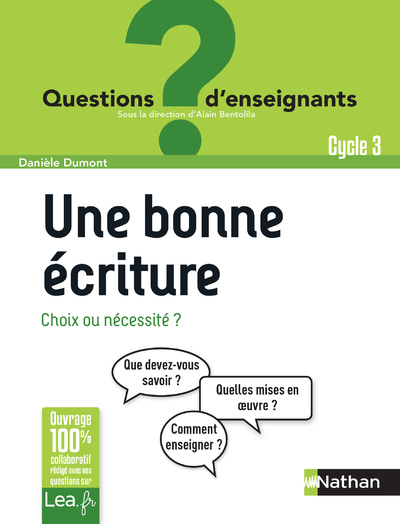 UNE BONNE ECRITURE, CHOIX OU NECESSITE  - CYCLE 3