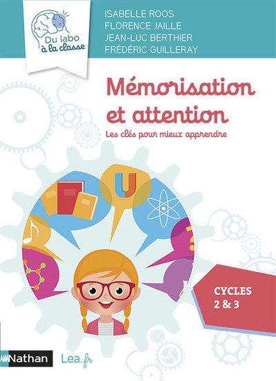 MEMORISATION ET ATTENTION - LES CLES POUR MIEUX APPRENDRE - CP-CE-CM