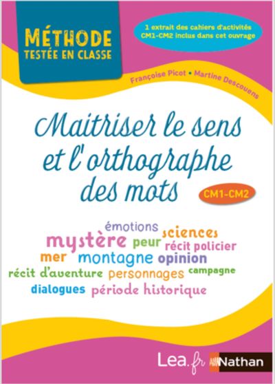 MAITRISER LE SENS ET L'ORTHOGRAPHE DES MOTS - CYCLE 3