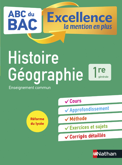 ABC DU BAC EXCELLENCE HISTOIRE-GEOGRAPHIE 1RE
