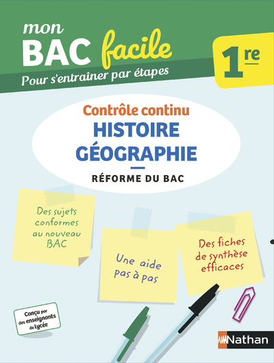 MON BAC FACILE HISTOIRE GEOGRAPHIE 1RE