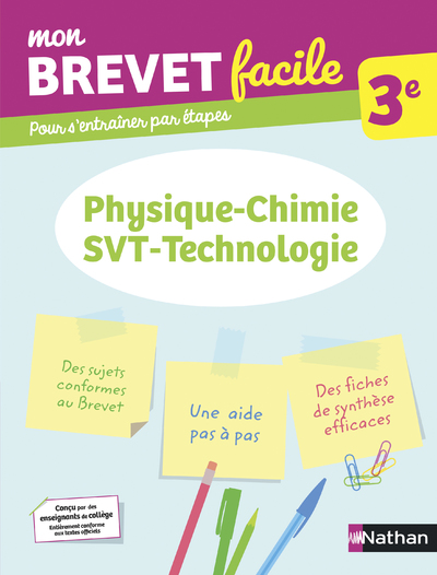 MON BREVET FACILE - PHYSIQUE-CHIMIE - SVT-TECHNOLOGIE 3E