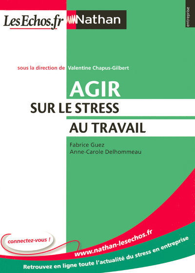 AGIR SUR LE STRESS AU TRAVAIL  ENTREPRISE NATHAN - LESECHOS.FR