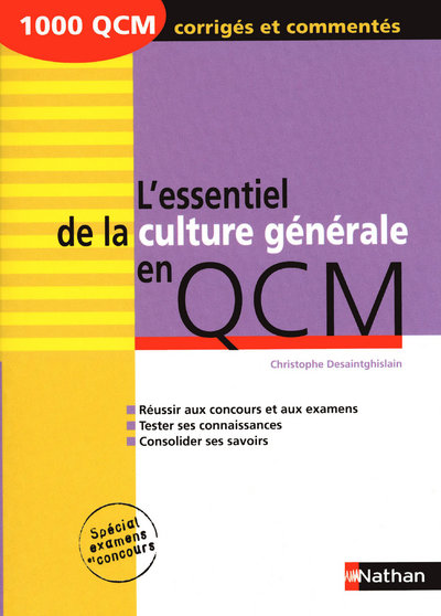 L'ESSENTIEL DE LA CULTURE GENERALE EN QCM - 2009 1 000 QCM CORRIGES ET COMMENTES  LIVRE