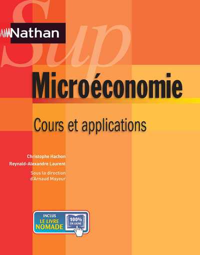 MICROECONOMIE - COURS ET APPLICATIONS NATHAN SUP 2012