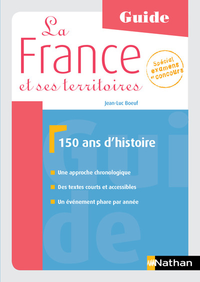 LA FRANCE ET SES TERRITOIRES - 150 ANS D'HISTOIRE - GUIDE 2017