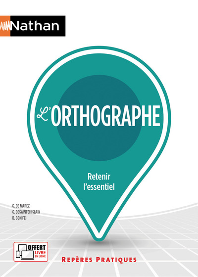 L'ORTHOGRAPHE - REPERES PRATIQUES NUMERO 10 2017