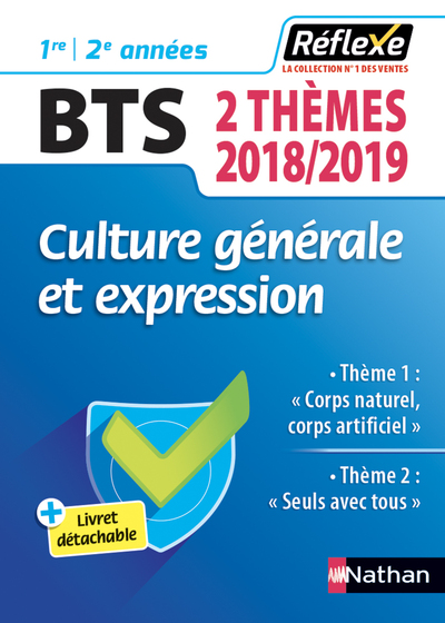 CULTURE GENERALE ET EXPRESSION BTS - DEUX THEMES 2018/2019 (GUIDE REFLEXE N 98) - 2018