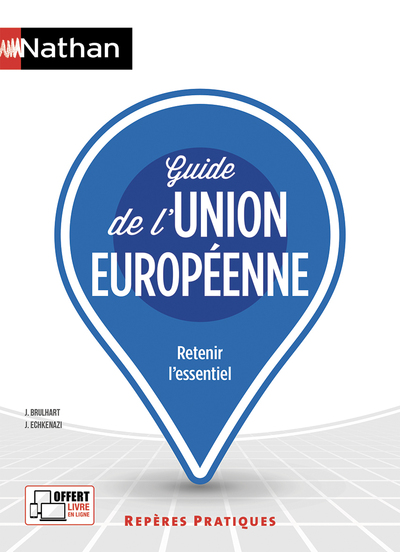 GUIDE DE L'UNION EUROPEENNE - (REPERES PRATIQUES NUMERO 23) - 2018