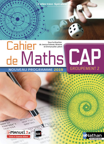 CAHIER DE MATHS - CAP - GROUPEMENT 2 - (SPIRALES) LIVRE + LICENCE ELEVE - 2019