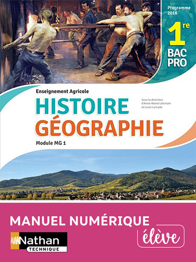 HISTOIRE ET GEOGRAPHIE - MODULE MG 1 - 1ERE BAC PRO AGRICOLE - ELEVE - 2017 - CNS