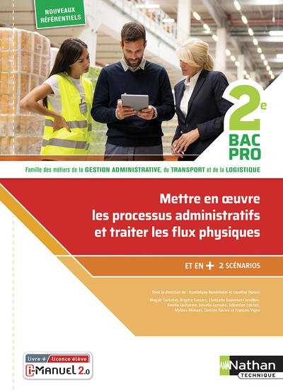 METTRE EN OEUVRE LES PROCESSUS ADMINISTRATIFS ET TRAITER LES FLUX PHYSIQUES 2E BPRO LIVRE+LIC ELEVE