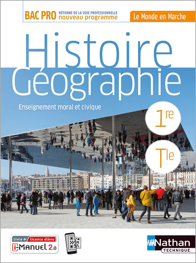 HISTOIRE-GEOGRAPHIE EMC 1RE/TERM BAC PRO (LE MONDE EN MARCHE) LIVRE + LICENCE ELEVE - 2020