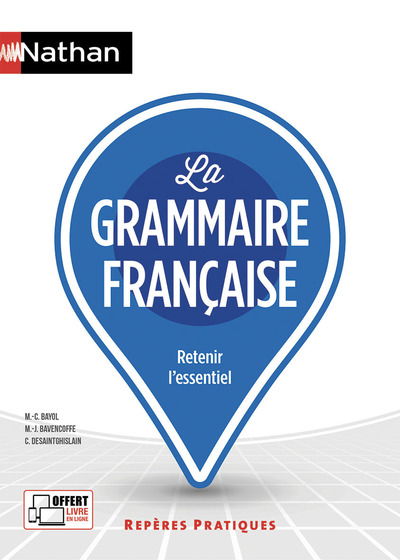 LA GRAMMAIRE FRANCAISE - REPERES PRATIQUES NUMERO 1 2020