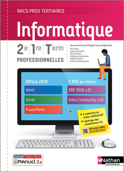 INFORMATIQUE 2E/1RE/TERM BAC PRO - LIVRE + LICENCE ELEVE 2021