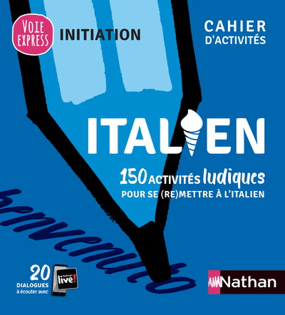 ITALIEN - CAHIER D'ACTIVITES - INITIATION (VOIE EXPRESS) 2021