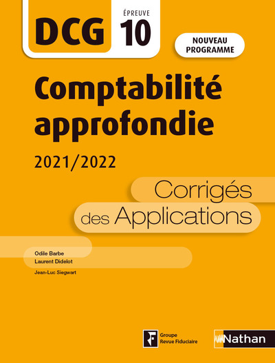 COMPTABILITE APPROFONDIE 2020/2021 - DCG - EPREUVE 10 - CORRIGES DES APPLICATIONS 2021