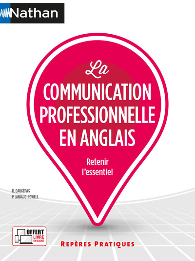 LA COMMUNICATION PROFESSIONNELLE EN ANGLAIS (REPERES PRATIQUES N18) 2021