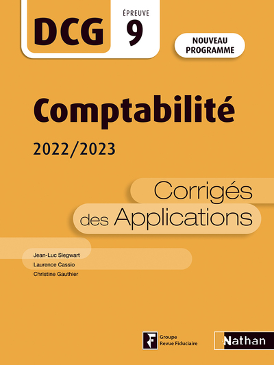 COMPTABILITE - DCG - EPREUVE 9 - CORRIGES DES APPLICATIONS - 2022