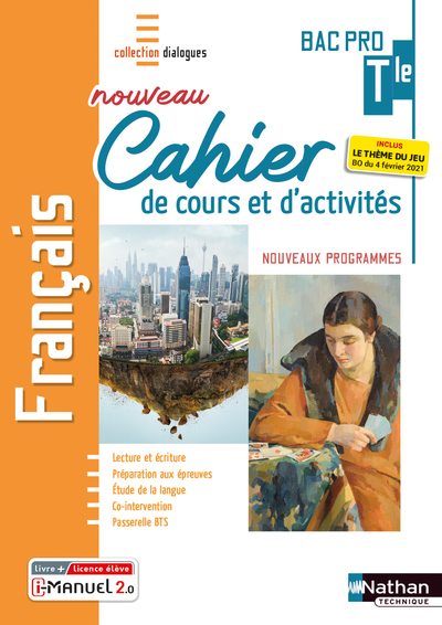 FRANCAIS - TERM BAC PRO  - CAHIER DE COURS ET D'ACTIVITES (DIALOGUES)  LIVRE + LICENCE ELEVE
