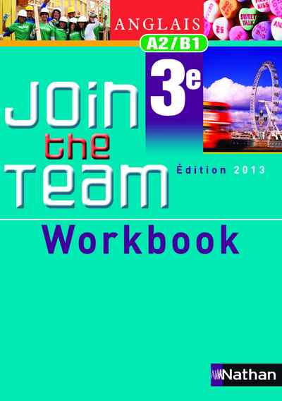 JOIN THE TEAM - WORKBOOK - 3EME 2013