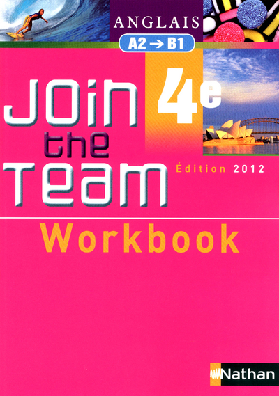 JOIN THE TEAM - WORKBOOK - 4EME 2012