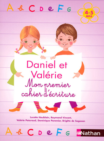 DANIEL ET VALERIE - MON PREMIER CAHIER D'ECRITURE 4-5 ANS
