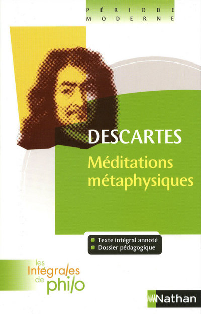 LES INTEGRALES DE PHILO - DESCARTES, MEDITATIONS METAPHYSIQUES