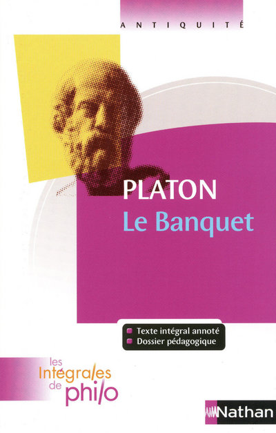 LES INTEGRALES DE PHILO - PLATON, LE BANQUET