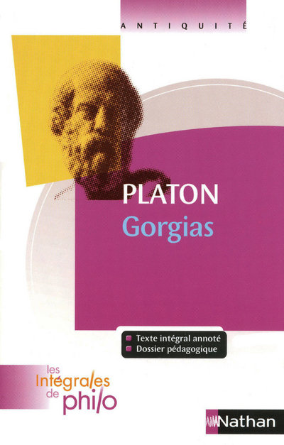 LES INTEGRALES DE PHILO - PLATON, GORGIAS
