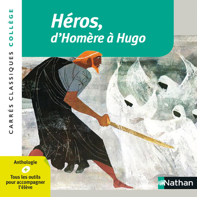 HEROS, D'HOMERE A HUGO