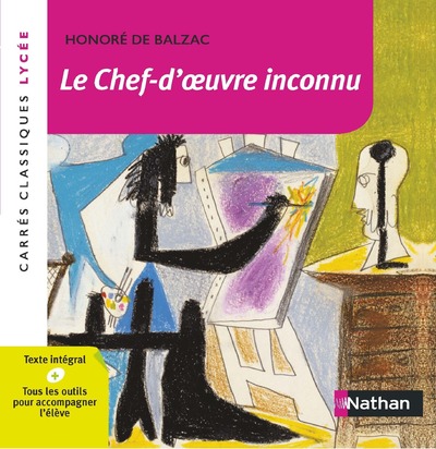 LE CHEF D'OEUVRE INCONNU - BALZAC - CARRES CLASSIQUES LYCEE - NUMERO 18