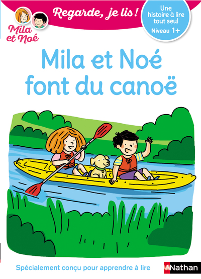 UNE HISTOIRE A LIRE TOUT SEUL - MILA ET NOE FONT DU CANOE