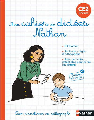 MON CAHIER DE DICTEES NATHAN - CE2 (8/9 ANS)