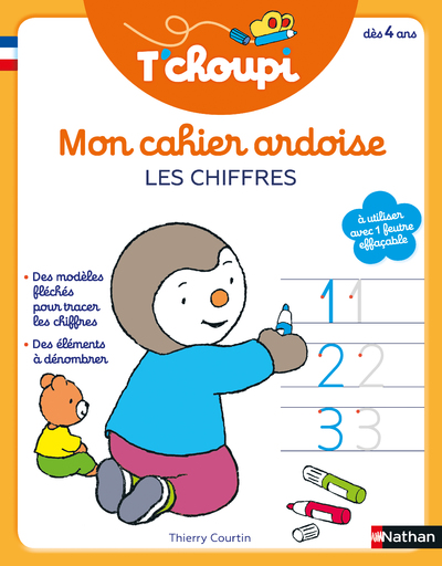 T'CHOUPI MON CAHIER ARDOISE : LES CHIFFRES DES 4 A