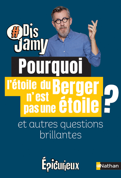POURQUOI L'ETOILE DU BERGER N'EN EST PAS UNE  ET AUTRES QUESTIONS BRILLANTES