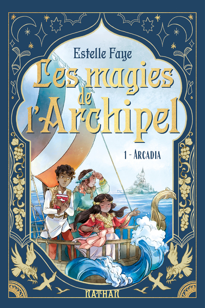 LES MAGIES DE L'ARCHIPEL T01 : ARCADIA