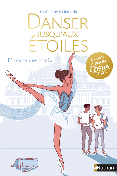 DANSER JUSQU'AUX ETOILES - TOME 4 L'HEURE DES CHOIX