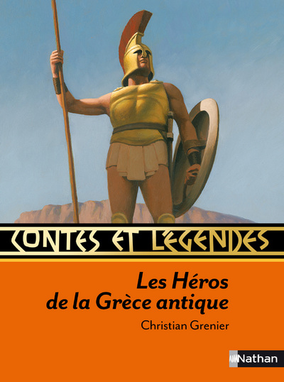 CONTES ET LEGENDES:LES HEROS DE LA GRECE ANTIQUE