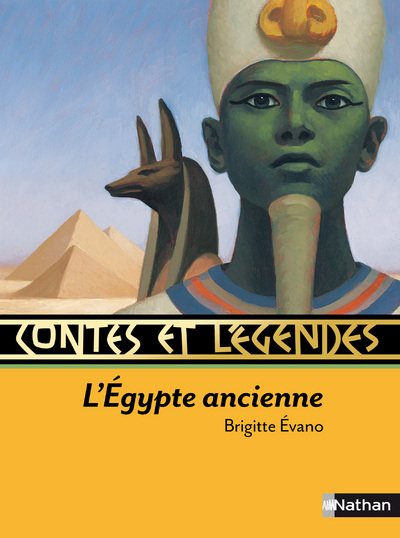 CONTES ET LEGENDES:L'EGYPTE ANCIENNE