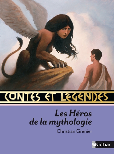 CONTES ET LEGENDES:LES HEROS DE LA MYTHOLOGIE