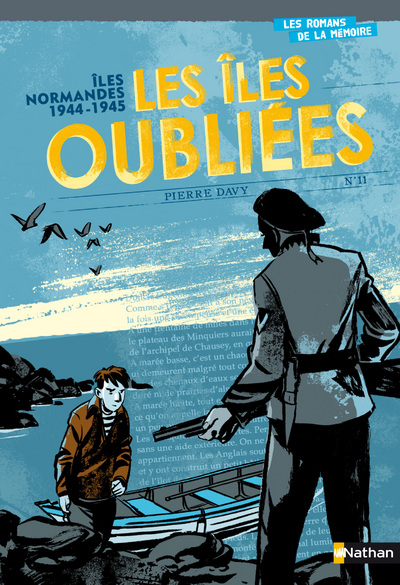 OLES NORMANDES 1944 1945 - LES ILES OUBLIEES
