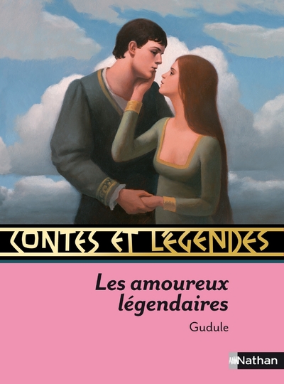 CONTES ET LEGENDES : LES AMOUREUX LEGENDAIRES