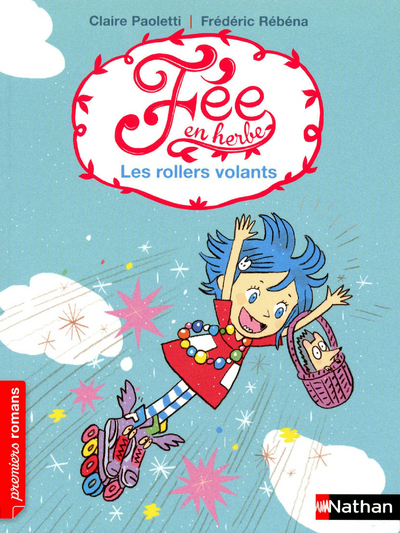 FEE EN HERBE T3 : LES ROLLERS VOLANTS